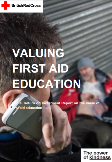 Valuing First Aid Education: Social Return on Investment Report on the value of first aid education