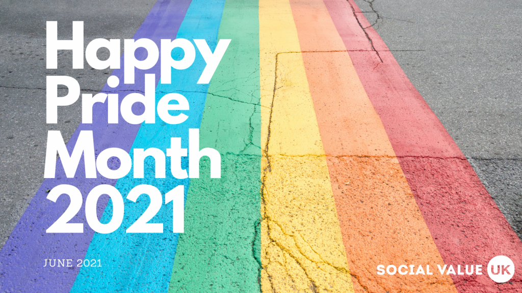 HAPPY PRIDE MONTH! JUNE 2021 - Social Value UK