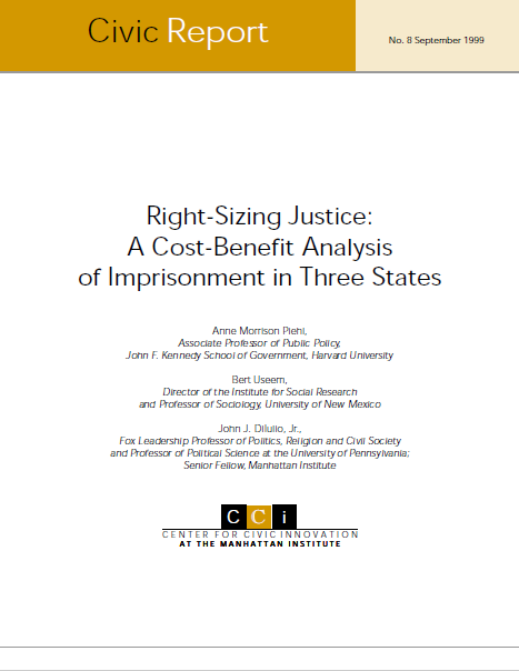 Right-Sizing Justice: A Cost-Benefit Analysis of Imprisonment in Three States