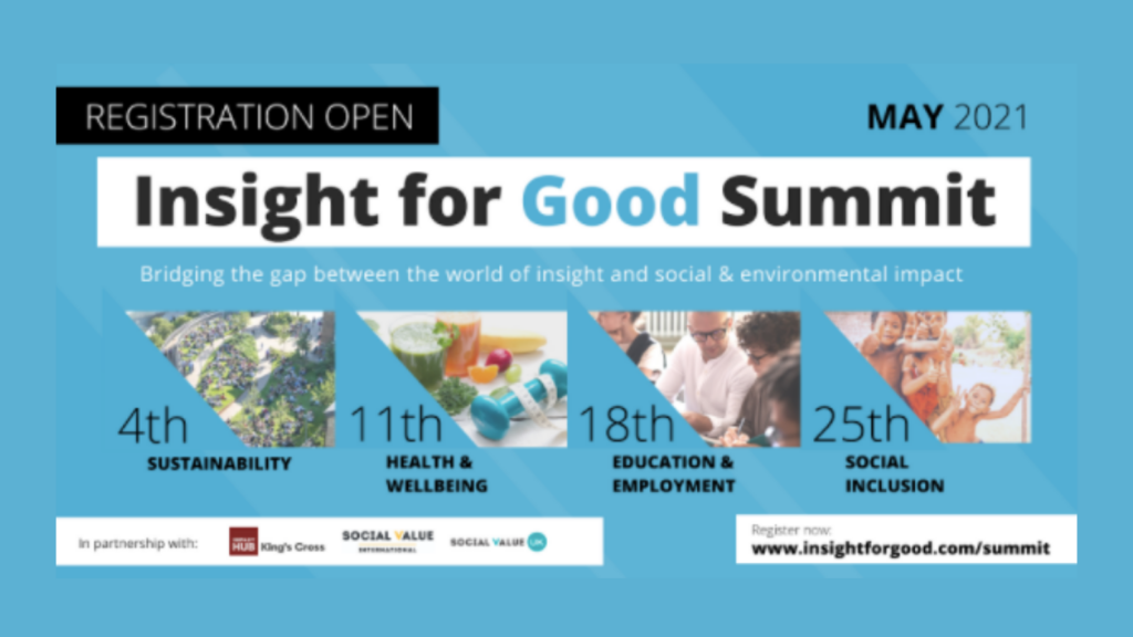 Be part of the Insight for Good Summit this May 2021!