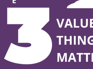 Principle 3: Value the things that matter
