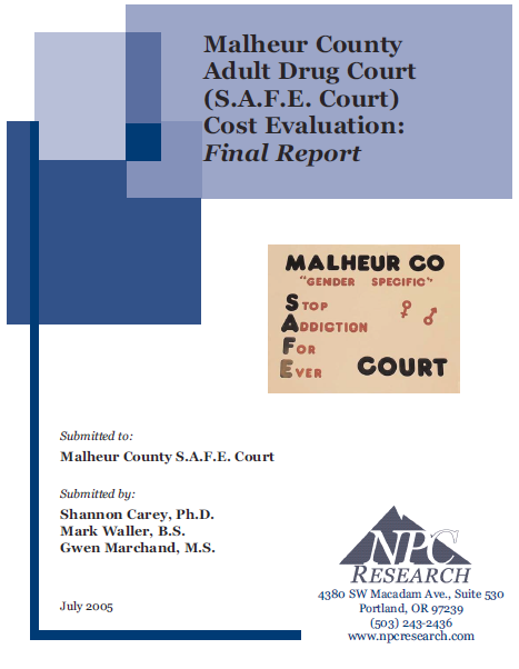 Malheur County Adult Drug Court (S.A.F.E. Court) Cost Evaluation: Final Report