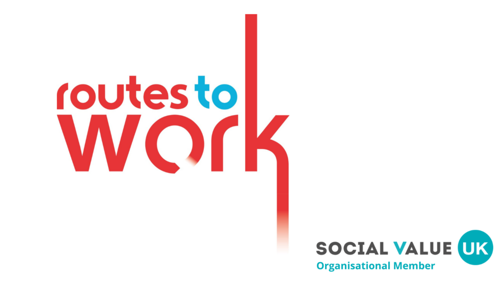 Routes To Work join Social Value UK as Organisational Members
