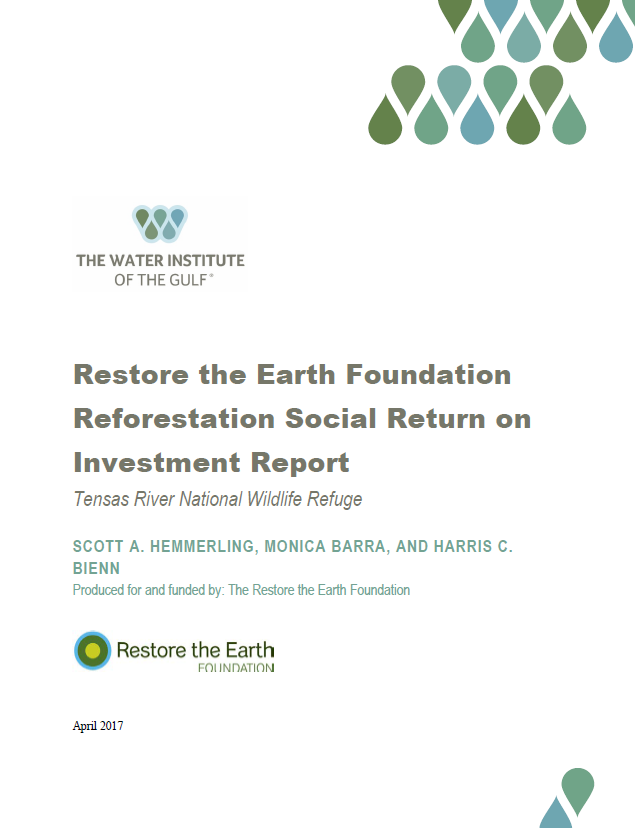 Restore the Earth Foundation Reforestation SROI Report Tensas River National Wildlife Refuge