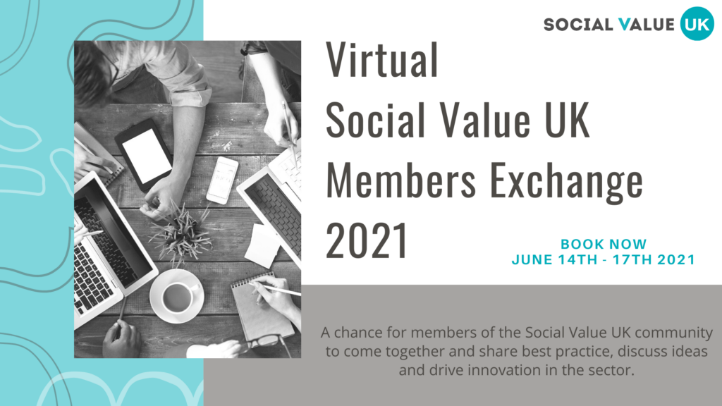 Social Value UK Virtual Members Exchange 2021 Happening Now!