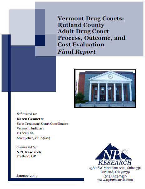 Vermont Drug Courts: Rutland County Drug Court Process, Outcome and Cost Evaluation: Final Report