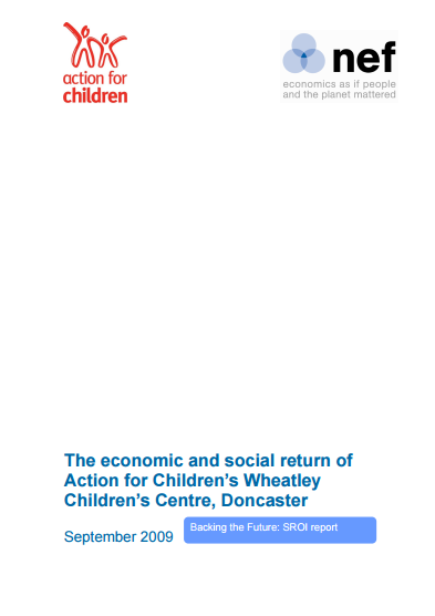 The economic and social return of Action for Children’s Wheatley Children’s Centre, Doncaster