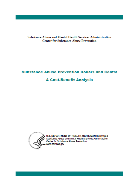 Substance Abuse prevention Dollars and Cents: A Cost-Benefit Analysis