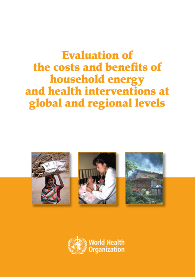 Evaluation of the costs and benfits of household energy and health interventions at global and regional levels