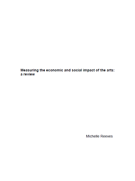 Measuring the economic and social impact of the arts: a review