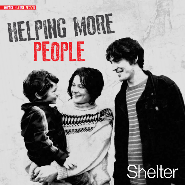 Helping More People. Shelter impact report 2012/13