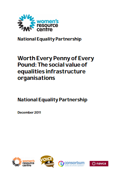 Worth Every Penny of Every Pound: The social value of equalities infrastructure organisations