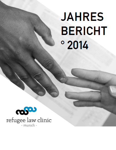 Jahres Bericht 2014 Refugee Law Clinic Munich