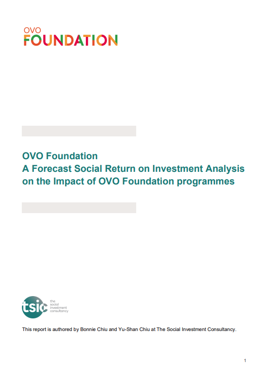 OVO Foundation – A Forecast Social Return on Investment Analysis on the Impact of OVO Foundation programmes