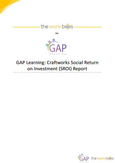 GAP Learning: Craftworks Social Return on Investment (SROI) Report