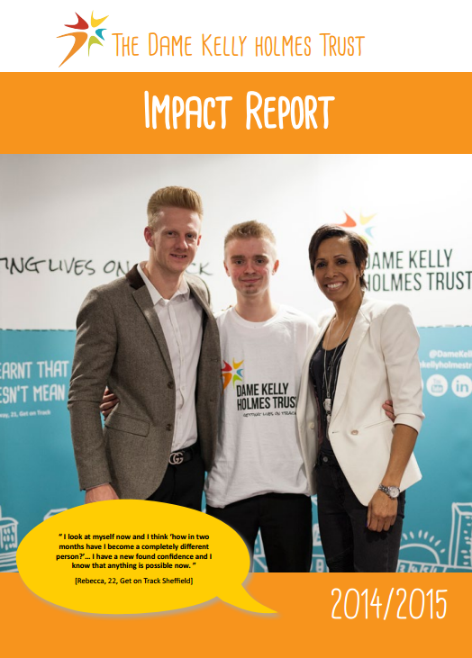 The Dame Kelly Holmes Trust Impact Report 2014/2015