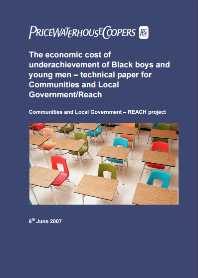 The economic cost of underachievement of black boys and young men – technical paper for Communities and Local Government/Reach