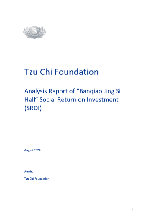 Tzu Chi Foundation – Analysis Report of “Banqiao Jing Si Hall” Social Return on Investment (SROI)