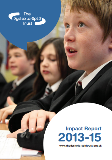 The Dyslexia-SpLD Trust Impact report 2013-15