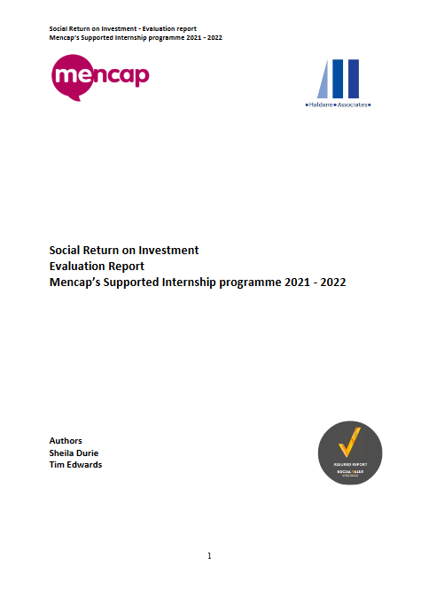 Social Return on Investment Evaluation Report Mencap’s Supported Internship programme 2021 – 2022