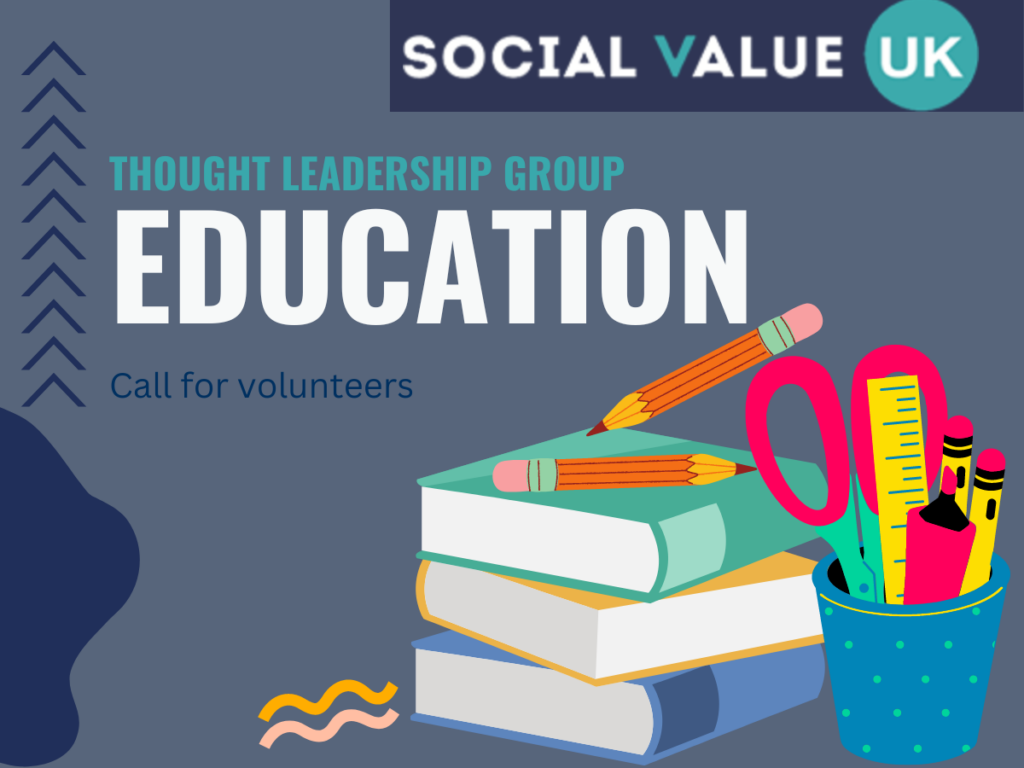 Call for Volunteers. Join the SVUK Thought Leadership Group: Social Value in Education