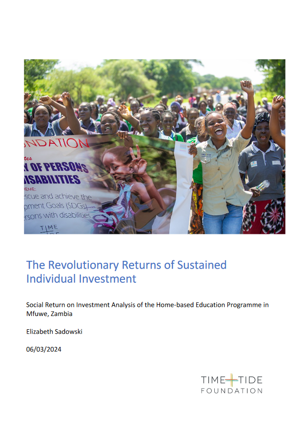 The Revolutionary Returns of Sustained Individual Investment – Social Return on Investment Analysis of the Home-based Education Programme in Mfuwe, Zambia