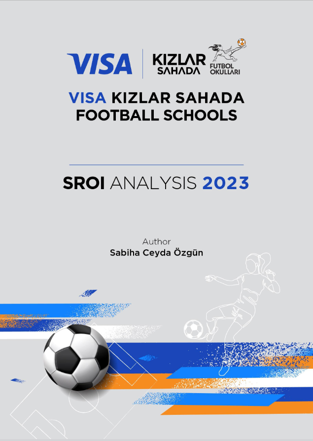 VISA-Kızlar Sahada Football Schools SROI Analysis 2023