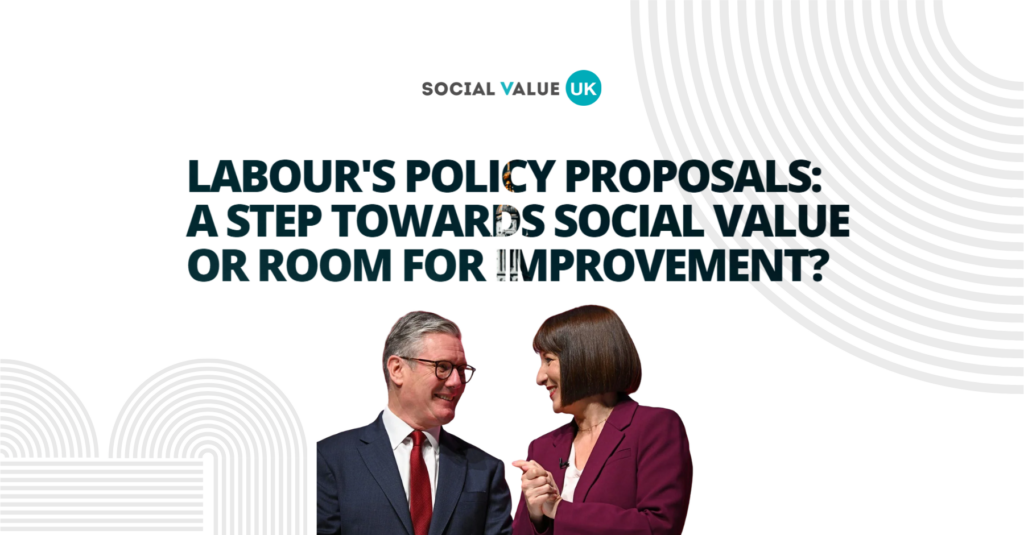 Labour’s Policy Proposals: A Step Towards Social Value or Room for Improvement?