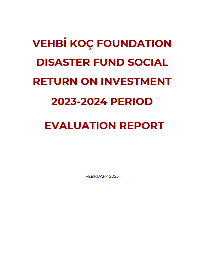 Vehbi̇ Koç Foundation Disaster Fund Social Return on Investment – 2023-2024 Period