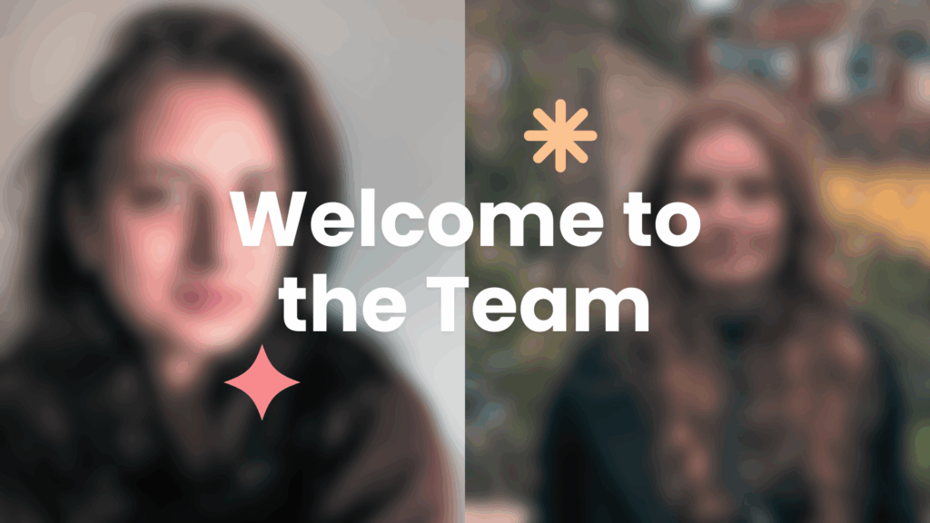 Say Hello to Our Newest Team Members